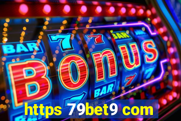 https 79bet9 com